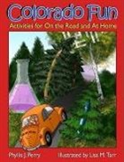 Phyllis J. Perry, Lisa M. Tarr - Colorado Fun: Activities for on the Road and at Home