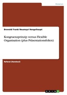 Bronold/ Frank/ Neumayr/ Hengelhaupt - Kongruenzprinzip versus Flexible Organisation (plus Präsentationsfolien)