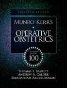Sabaratnam Arulkumaran, Thomas Baskett, Thomas F. Baskett, Andrew A. Calder - Munro Kerr's Operative Obstetrics