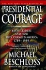 Michael R Beschloss, Michael R. Beschloss - Presidential Courage