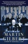 Martin Gilbert - Churchill and America