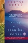Maryse Conde, Maryse/ Philcox Conde, Maryse Cond&eacute; - The Story of the Cannibal Woman