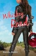 Karen Siplin, Karen V. Siplin, Siplin Karen V - Whiskey Road A Love Story
