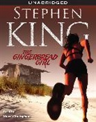 Stephen King, Stephen/ Winningham King, Mare Winningham - The Gingerbread Girl (Hörbuch)