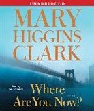 Mary Higgins/ Maxwell Clark, Mary Higgins Clark, Jan Maxwell - Where Are You Now?