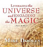 Mike Dooley, Mike Dooley - Leveraging the Universe and Engaging the Magic (Audiolibro)