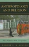 Robert L. Winzeler - Anthropology and Religion