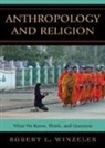 Robert L. Winzeler - Anthropology and Religion