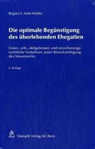 Regina Aebi-Müller, Regina E. Aebi-Müller - Die optimale Begünstigung des überlebenden Ehegatten  (f. d. Schweiz)