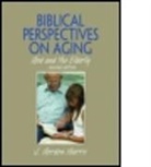 J. Gordon Harris, J. Gordon (Retired from Sioux Falls Seminary (formerly North American Baptist Seminary).) Harris, Harris J. Gordon - Biblical Perspectives on Aging