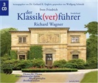 Sven Friedrich, Wolfgang Schmidt, Gerhard K. Englert - Der Klassik(ver)führer, Richard Wagner, 3 Audio-CDs (Hörbuch)