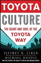 Michael Hoseus, Jeffrey Liker, Jeffrey K. Liker - Toyota Culture