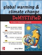 Jerry Silver, Silver Jerry - Global Warming and Climate Change Demystified