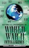 Nigel West - Historical Dictionary of World War II Intelligence