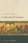 Bishop of Cremona Liudprand, Bishop of Cremona Liudprand, Liudprand of Cremona, Luidprand, Paolo (TRN) Squatriti - The Complete Works of Luidprand of Cremona