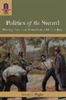 Steven C. Hughes - Politics of the Sword