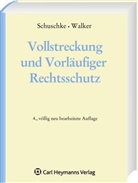 Winfried Schuschke, Wolf-Dietrich Walker, Winfried Schuschke, Wolf-Dietrich Walker - Vollstreckung und Vorläufiger Rechtsschutz, Kommentar - Bd.1: ZPO §§ 704-945, ZPO §§ 1079-1086, AVAG, EuGVVO, EuVTVO, EuMahnVO, EuBagatellVO