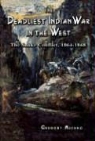 Gregory Michno - Deadliest Indian War in the West
