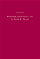 Armin Heinen - Rumänien, der Holocaust und die Logik der Gewalt