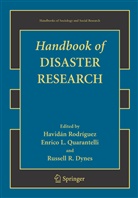 Russell Dynes, Enric L Quarantelli, Enrico L Quarantelli, Enrico L. Quarantelli, Havidan Rodriguez - Handbook of Disaster Research