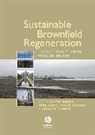 T Dixon, Tim Dixon, Tim (Professor of Real Estate Dixon, Tim Lerner Dixon, Tim Raco Dixon, Dr Philip Catney... - Sustainable Brownfield Regeneration
