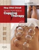 Ilkay Z. Chirali - Traditional Chinese Medicine Cupping Therapy With DVD