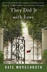 Kate Morgenroth - They Did It with Love