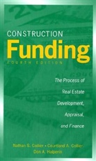 Courtland A Collier, Courtland A. Collier, Nathan S Collier, Nathan S. Collier, Nathan S. (Founder and Owner of Paradigm Collier, Nathan S. (Founder and owner of Paradigm Properties; A member of the Board of Directors of the National Multihousing Council Collier... - Construction Funding