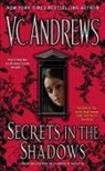 V C Andrews, V. C. Andrews, V.C. Andrews, Virginia Andrews - Secrets in the Shadows