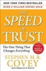 Stephen M. R. Covey, Stephen M.R. Covey, Stephen R. Covey, Rebecca R. Merrill - The Speed of Trust