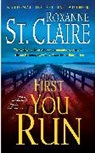 Roxanne St Claire, Roxanne St. Claire - First You Run
