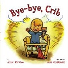 Alison McGhee, Alison/ MacDonald McGhee, Ross Macdonald - Bye-Bye, Crib