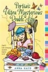 Anna Hays - Portia's Ultra Mysterious Double Life
