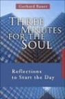 Gerhard Bauer - Three Minutes for the Soul: Reflections to Start the Day