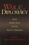 Andrew Dorman, Andrew Kennedy Dorman, Andrew M. Dorman, Andrew M. Kennedy Dorman, Greg Kennedy, Professor Greg Kennedy... - War and Diplomacy