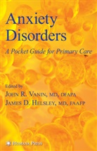 James Helsley, James D. Helsley, Joh Vanin, John Vanin, John R. Vanin - Anxiety Disorders
