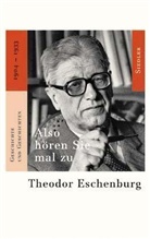 Theodor Eschenburg - Also hören Sie mal zu