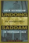 Wayne Bowen, Wayne H Bowen, Wayne H. Bowen - Undoing Saddam