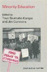 Skutnabb, Jim Cummins, Tove Skutnabb-Kangas - Minority Education: From Shame to Struggle: From Shame to Struggle