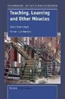 Grace Feuerverger - Teaching, Learning, and Other Miracles: Foreword by William Ayers