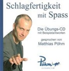 Matthias Pöhm, Matthias Pöhm, Matthias Pöhm - Schlagfertigkeit mit Spaß, 2 Audio-CDs (Audiolibro)