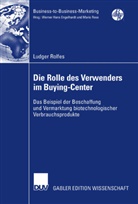 Ludger Rolfes - Die Rolle des Verwenders im Buying-Center