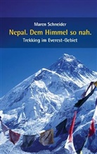 Maren Schneider - Nepal, Dem Himmel so nah