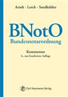 Herbert Arndt, Klaus Lerch, Gerd Sandkühler - Bundesnotarordnung (BNotO), Kommentar