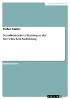 Stefan Dassler - Sozialkompetenz-Training in der betrieblichen Ausbildung