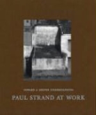 Paul Strand, Paul Strand - Paul Strand at work