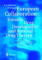C Tulunay, F C Tulunay, Orme, Orme, M. Orme, Michael Orme... - European Collaboration: Towards Drug Developement and Rational Drug Therapy