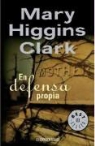 Mary Higgins Clark - En defensa propia