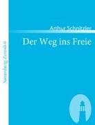 Arthur Schnitzler - Der Weg ins Freie