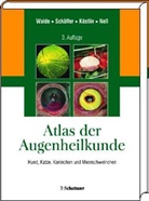 Roberto G. Köstlin, Barbara Nell, Ekkehard H. Schäffer, Ingo Walde, Roberto G Köstlin u a, Ekkehar H Schäffer... - Atlas der Augenheilkunde
